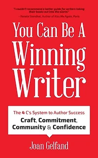 You Can Be a Winning Writer: The 4 C’s Approach of Successful Authors – Craft, Commitment, Community, and Confidence