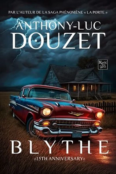 BLYTHE: Par l'auteur de la saga culte LA PORTE