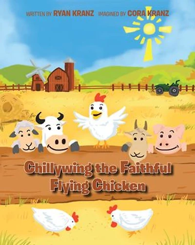 Chillywing the Faithful Flying Chicken