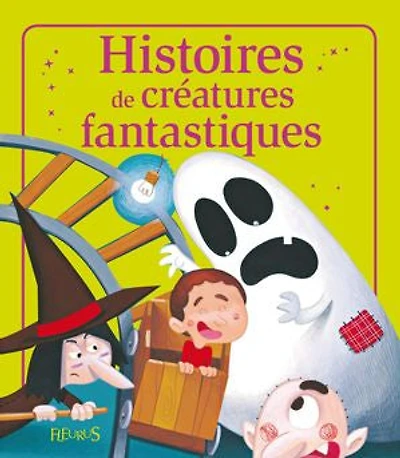 Histoires de créatures fantastiques: Histoires à raconter