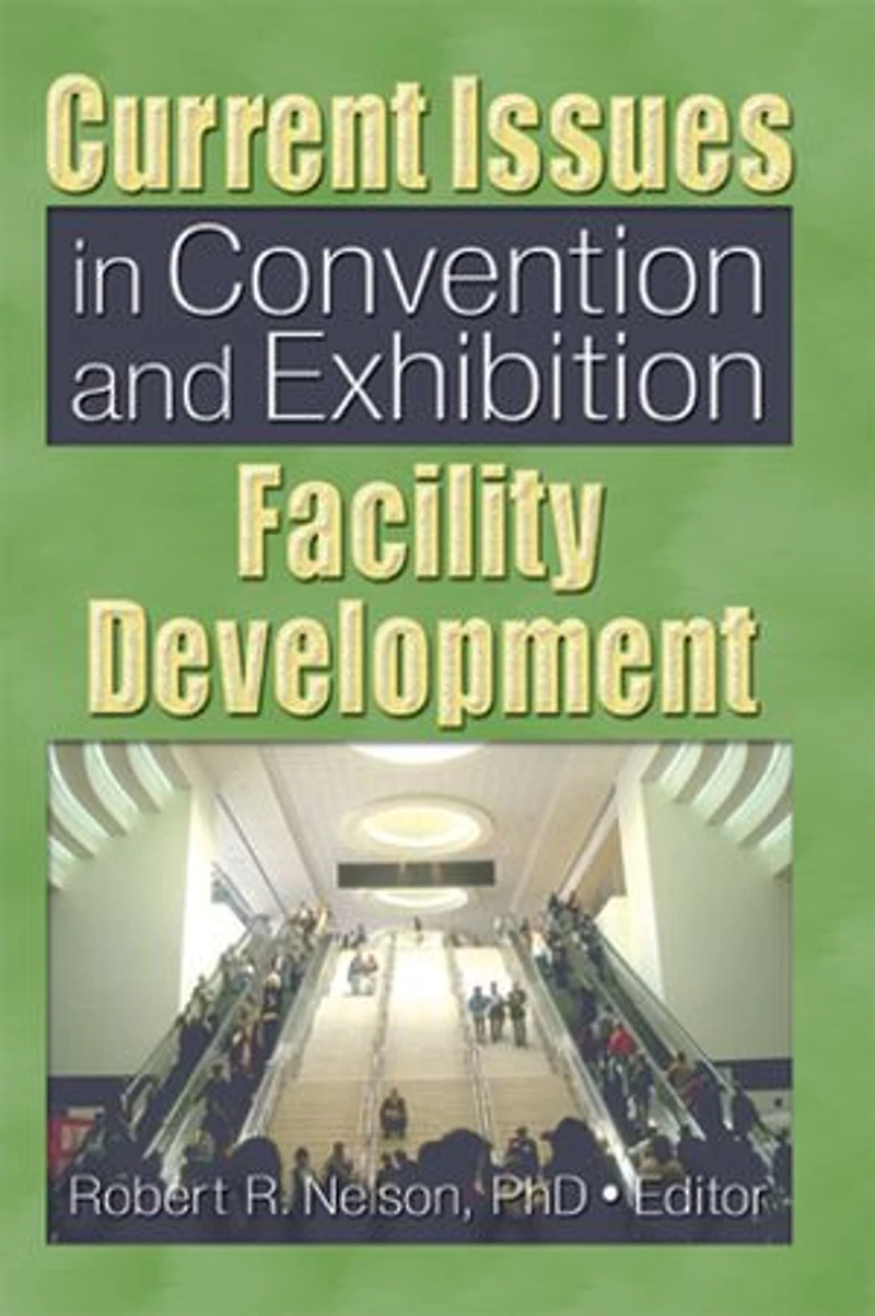 Current Issues Convention and Exhibition Facility Development