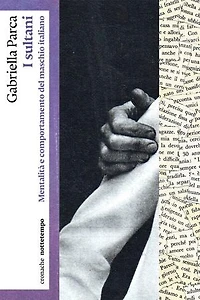 I sultani: Mentalità e comportamento del maschio italiano