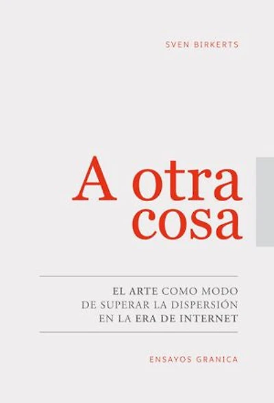 A otra cosa: El arte como modo de superar la dispersión en la era de internet
