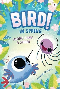 Along Came a Spider: Spring (Book 1)