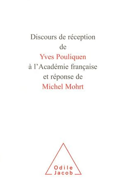 Discours de réception Yves Pouliquen à l'Académie française et réponse Michel Mohrt