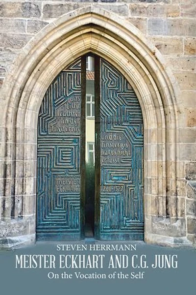 Meister Eckhart and C.G. Jung: On the Vocation of the Self