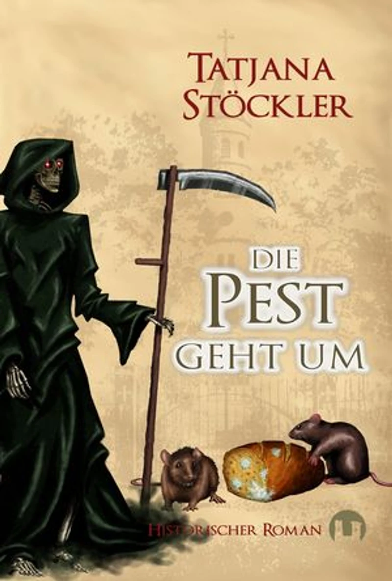 Die Pest geht um: Historischer Roman