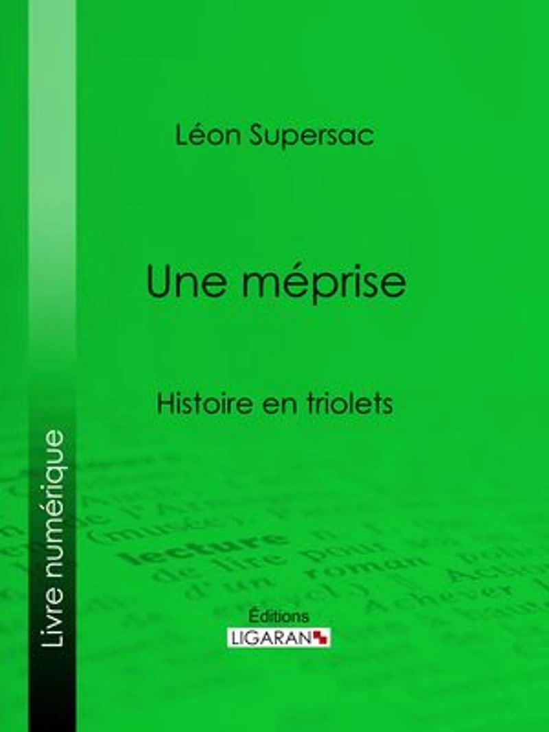 Une méprise: Histoire en triolets