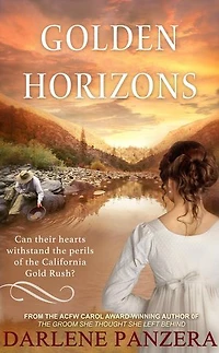 Golden Horizons: A California Gold Rush Christian Historical Romance (Novella)