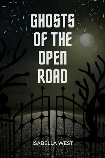Ghosts of the Open Road