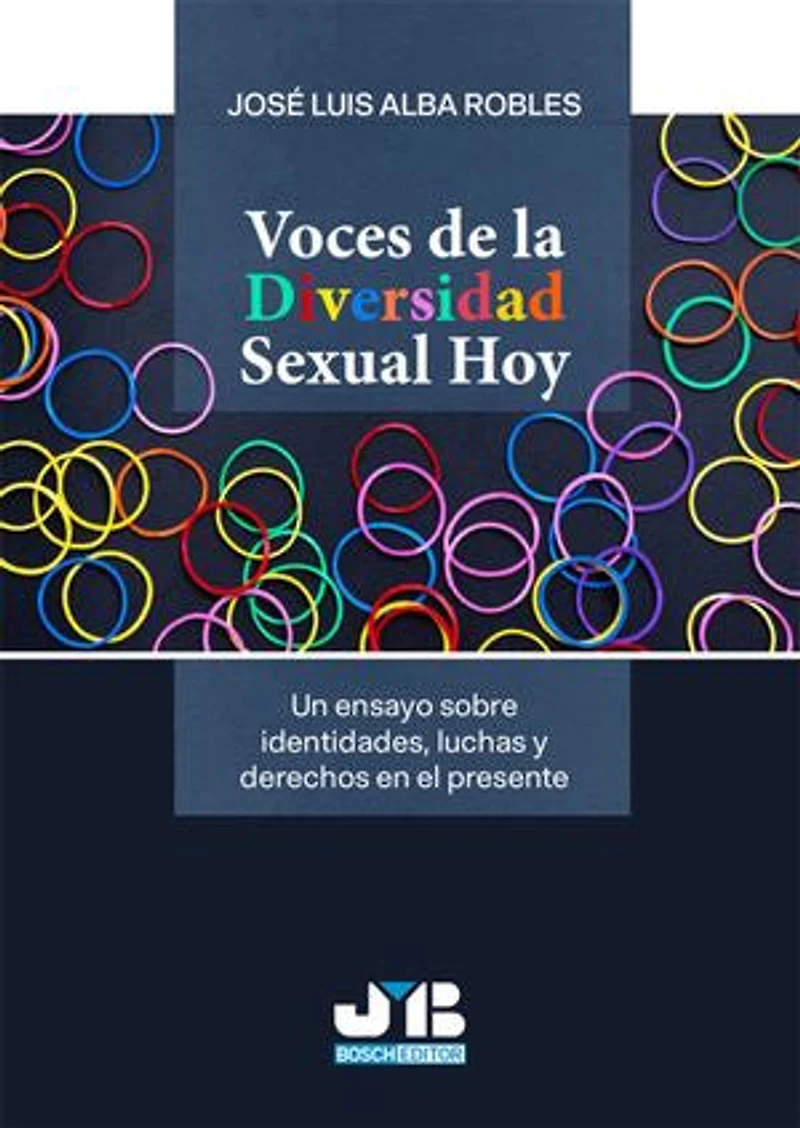 Voces de la diversidad sexual hoy, Un ensayo sobre identidades, luchas y derechos en el presente