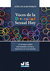 Voces de la diversidad sexual hoy, Un ensayo sobre identidades, luchas y derechos en el presente