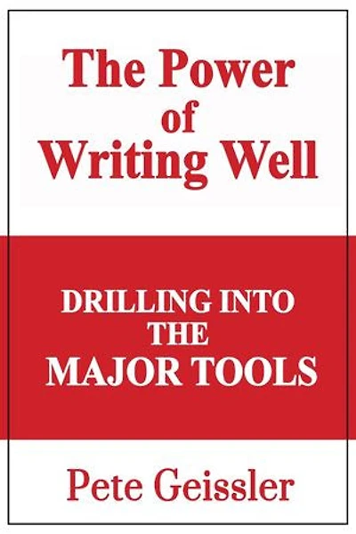 Drilling Into The Major Tools:The Power of Writing Well