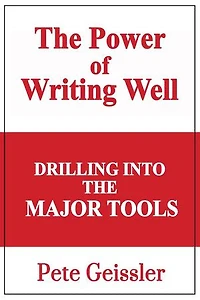 Drilling Into The Major Tools:The Power of Writing Well