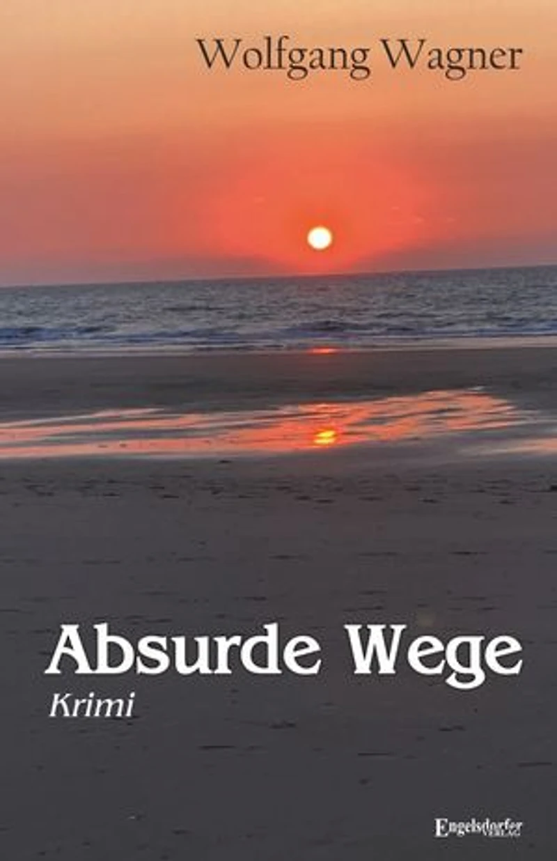 Absurde Wege: Krimi
