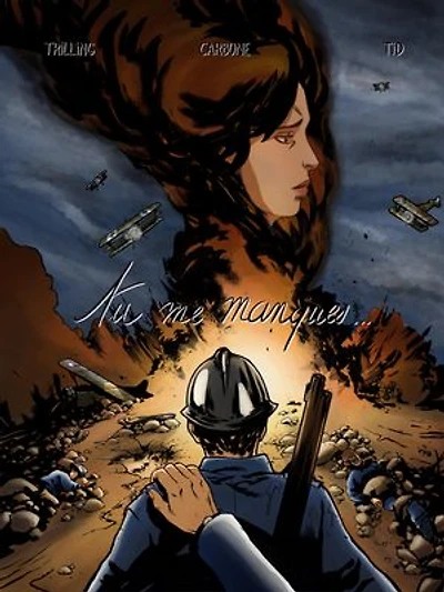 Tu me manques: Une intrigue sur fond de Première Guerre Mondiale