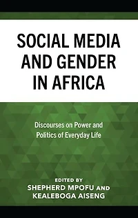 Social Media and Gender Africa: Discourses on Power Politics of Everyday Life