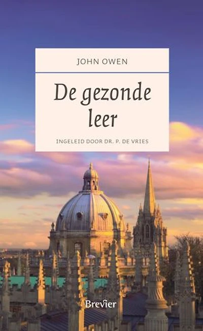 De gezonde leer: De Kleinere en Grotere Catechismus