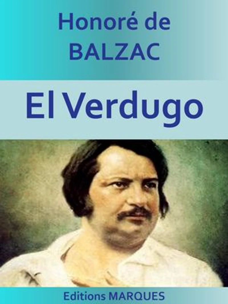 El Verdugo: La Comédie humaine (Études philosophiques)
