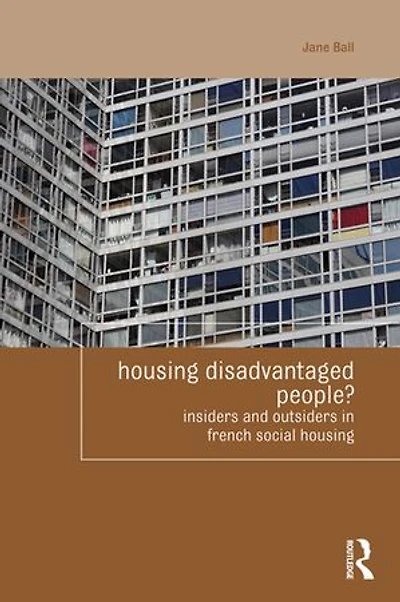Housing Disadvantaged People?: Insiders and Outsiders French Social