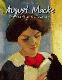 August Macke: 124 Paintings and Drawings
