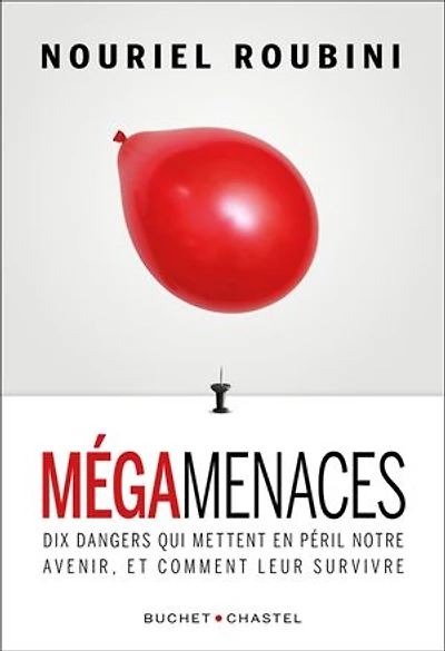 Mégamenaces: dix dangers qui mettent en péril notre avenir, et comment leur survivre