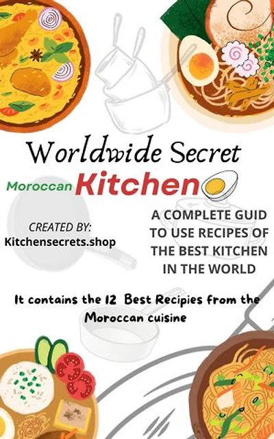 The Secret Recipies Of The Best Cuisine In The World