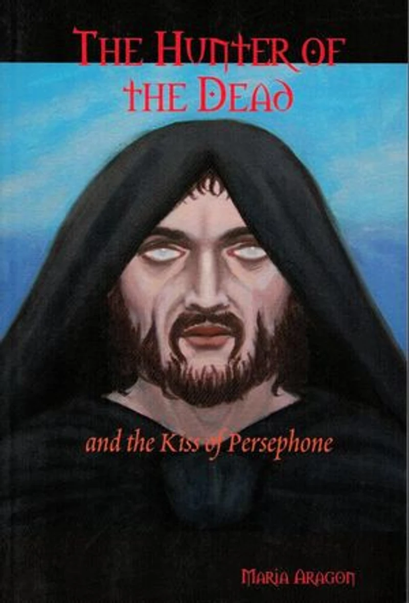 The Hunter of the Dead - and the Kiss of Persephone