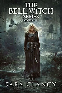 The Bell Witch Series Books 1 - 3: Scary Supernatural Horror with Monsters