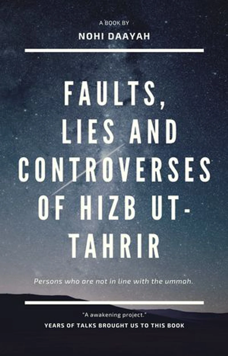 Faults, lies and controverses of Hizb ut-Tahrir: A awakening project
