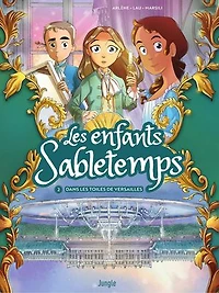les enfants sabletemps - tome 2  dans toiles de versailles