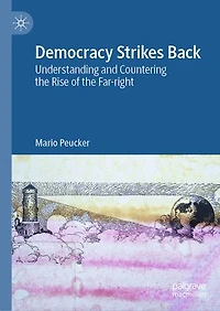 Democracy Strikes Back: Understanding and Countering the Rise of Far-right