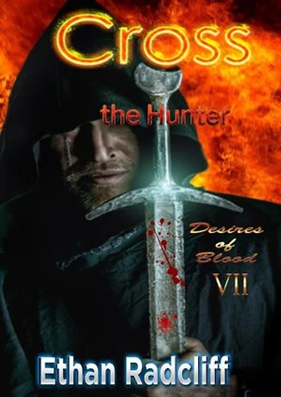Cross, the Hunter: Desires of Blood, #7