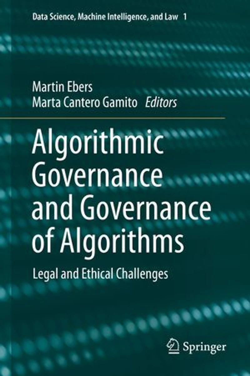Algorithmic Governance and of Algorithms: Legal Ethical Challenges