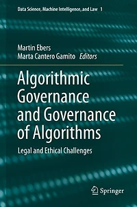 Algorithmic Governance and of Algorithms: Legal Ethical Challenges