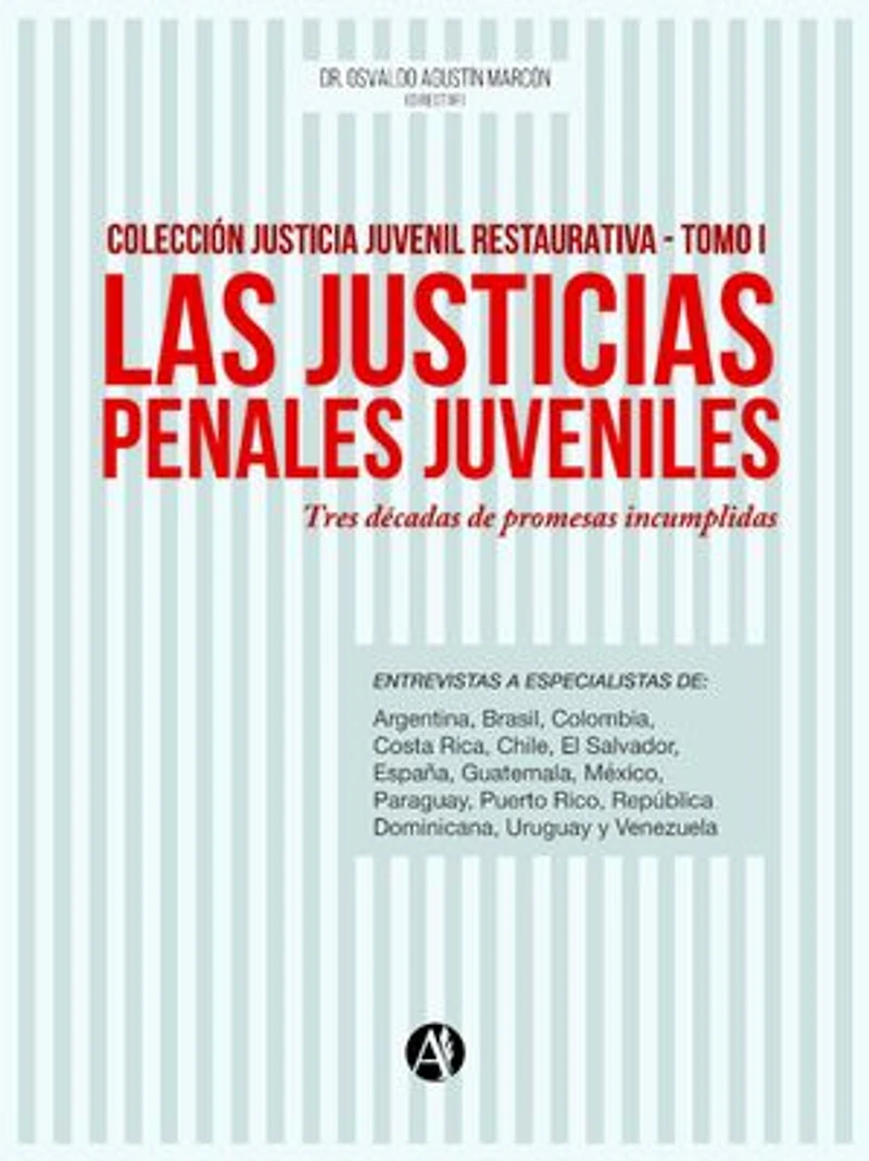 Las justicias penales juveniles: Tres décadas de promesas incumplidas