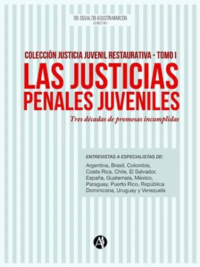 Las justicias penales juveniles: Tres décadas de promesas incumplidas