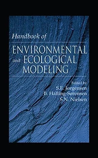 Handbook of Environmental and Ecological Modeling