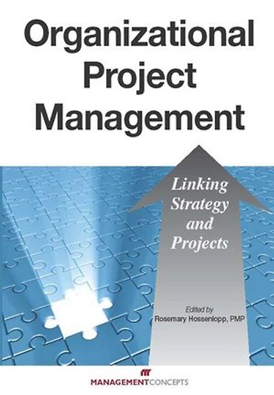 Organizational Project Management: Linking Strategy And Projects