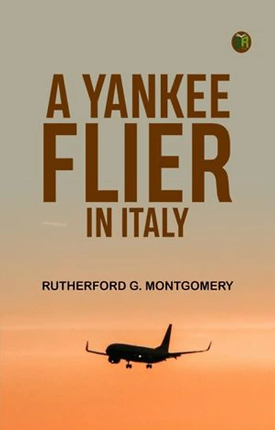 A Yankee Flier in Italy