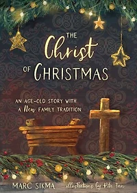 The Christ of Christmas: An Age-old Story with a New Family Tradition