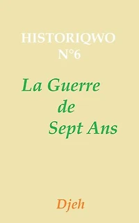 Historiqwo N°6 - La Guerre De Sept Ans