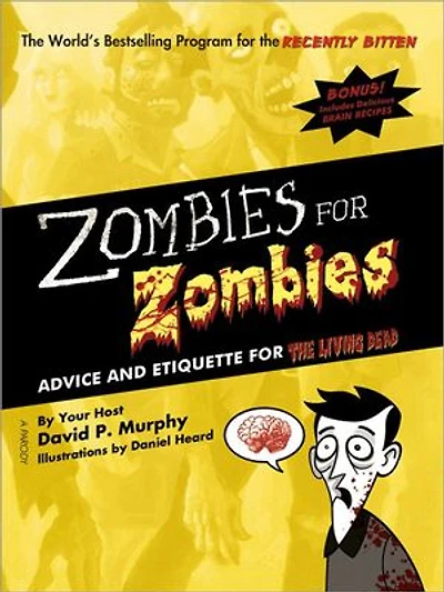 Zombies for Zombies: Advice and Etiquette the Living Dead