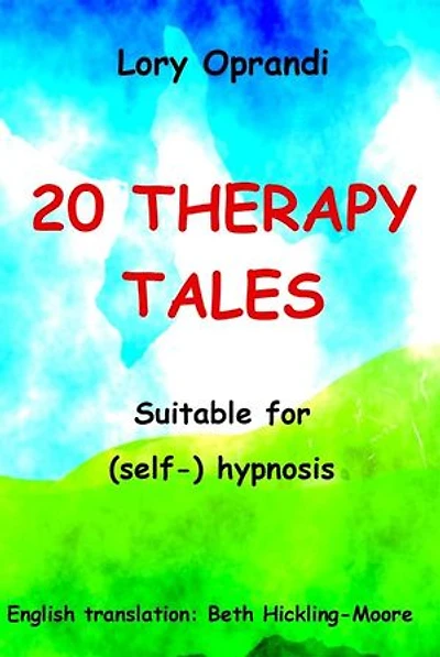 20 Therapy Tales: Suitable for (self-) hypnosis