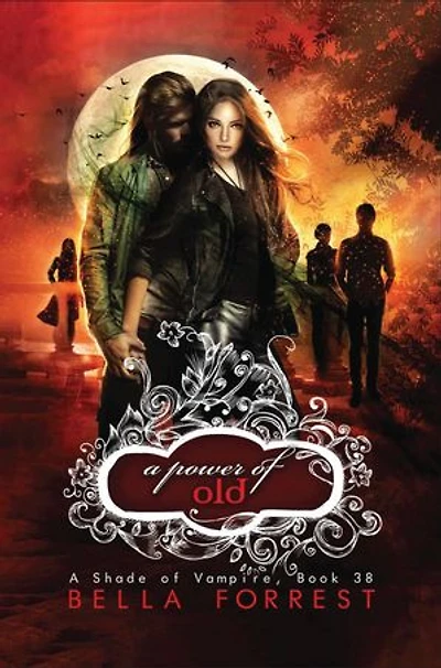A Power of Old: A Shade of Vampire Book 38
