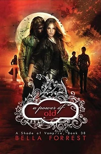 A Power of Old: A Shade of Vampire Book 38