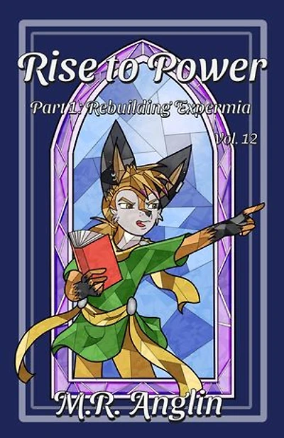 Rise to Power: Part 1: Rebuilding Expermia: Silver Foxes, #12