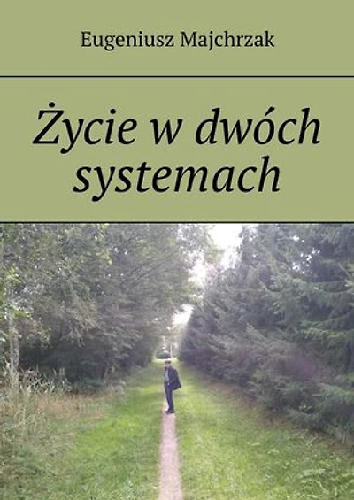 Życie w dwóch systemach