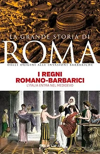 I regni romano-barbarici: L'Italia entra nel Medioevo