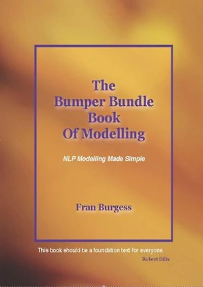 The Bumper Bundle Book of Modelling: NLP Modelling Made Simple